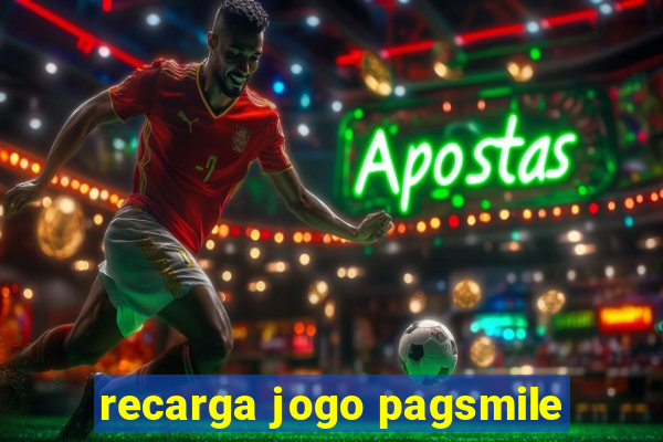 recarga jogo pagsmile